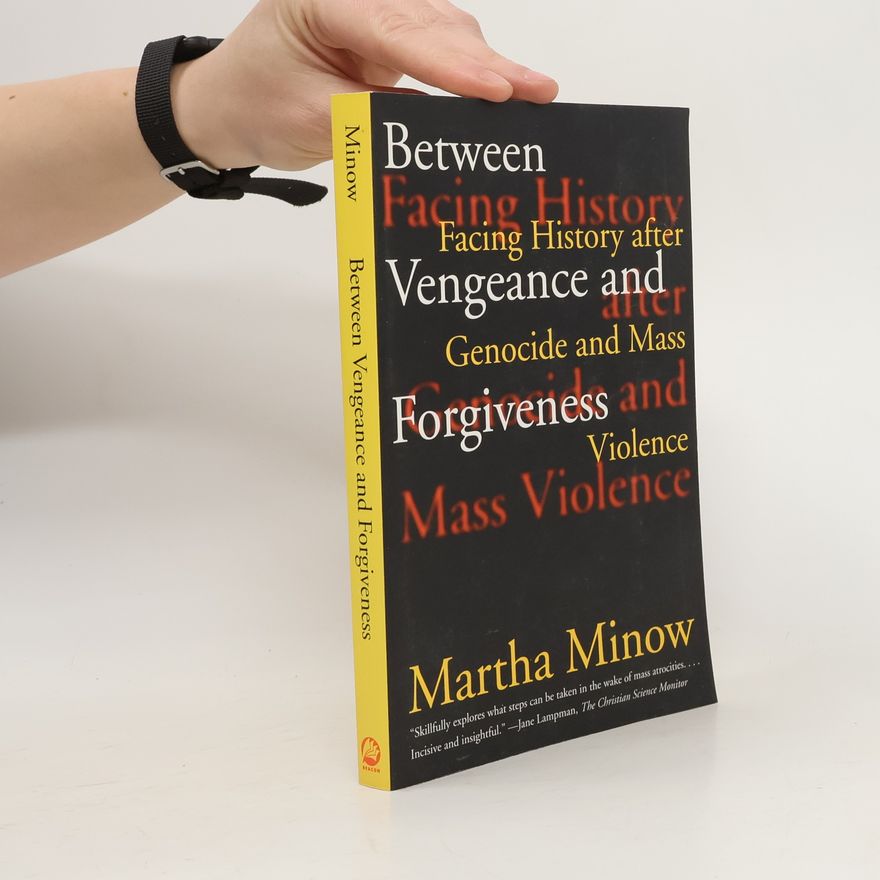 Martha Minow Between Vengeance and Forgiveness