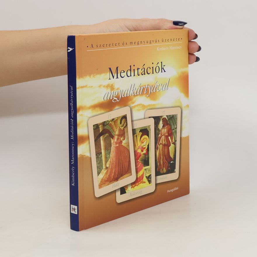 Kimberly Marooney Meditációk angyalkártyával
