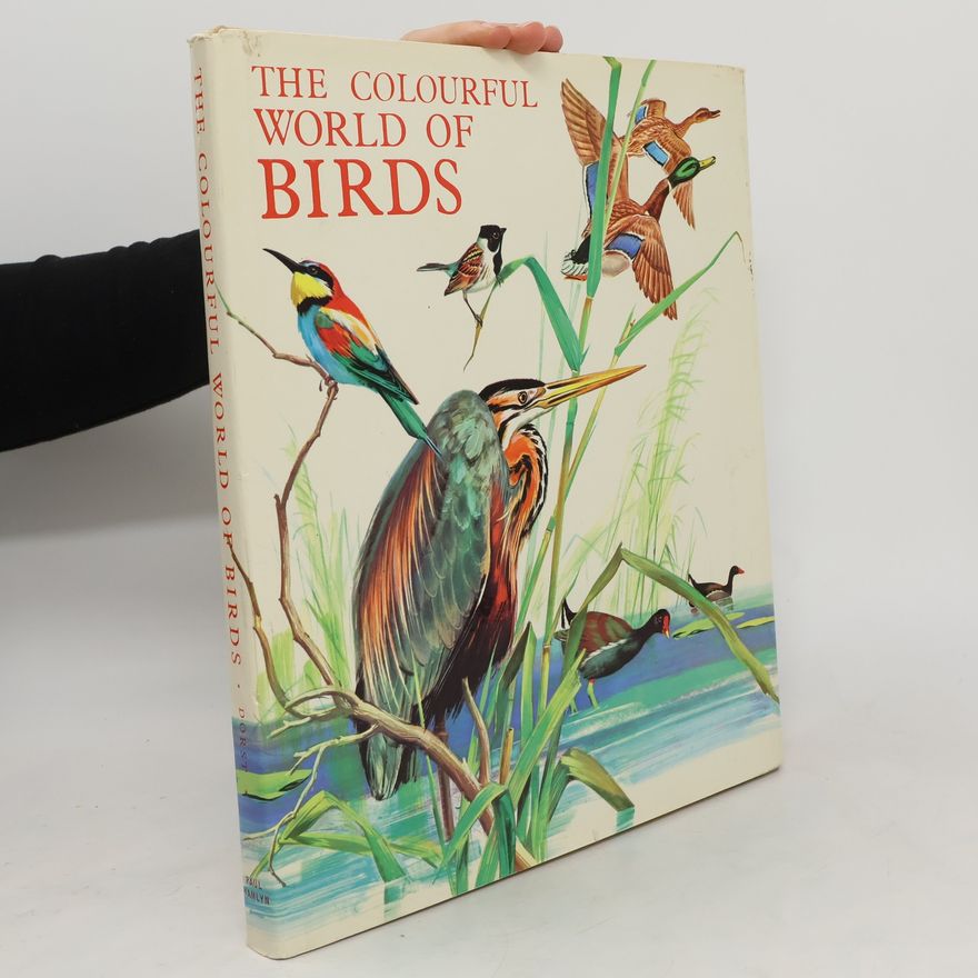 Jean Dorst The Colourful World of Birds