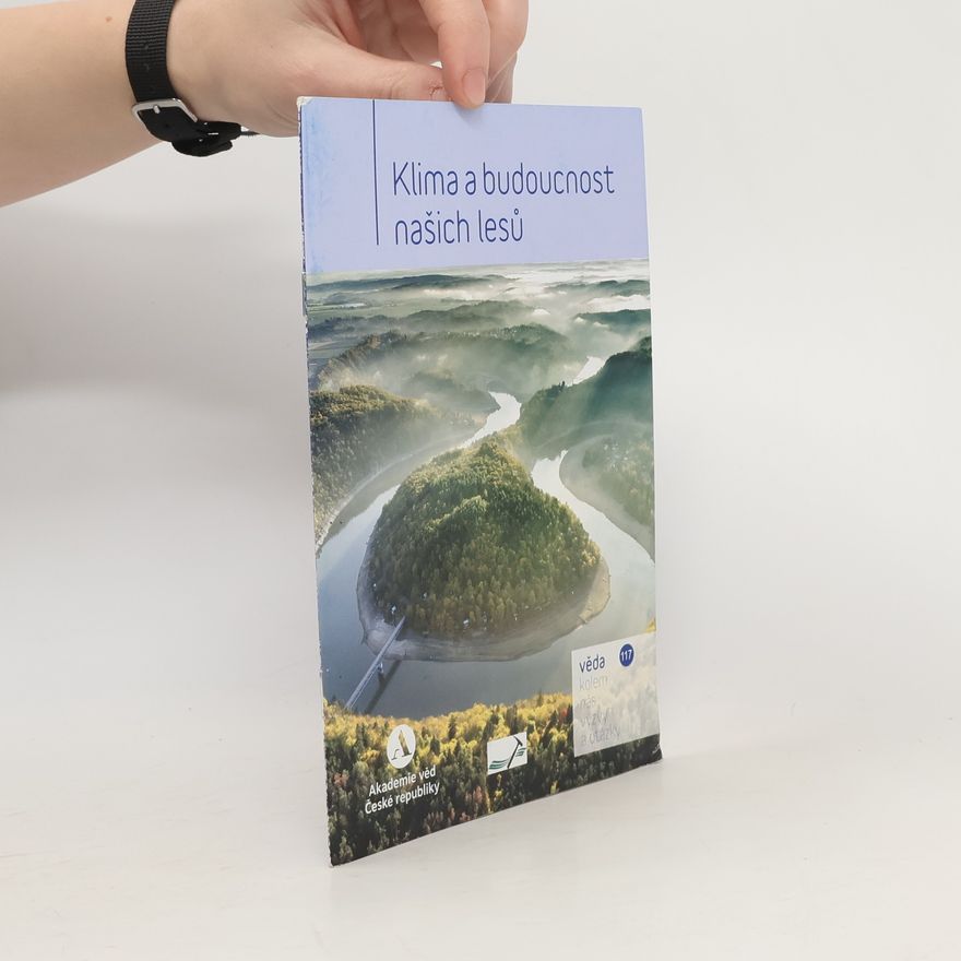 Autorenkollektiv Klima a budoucnost našich lesů