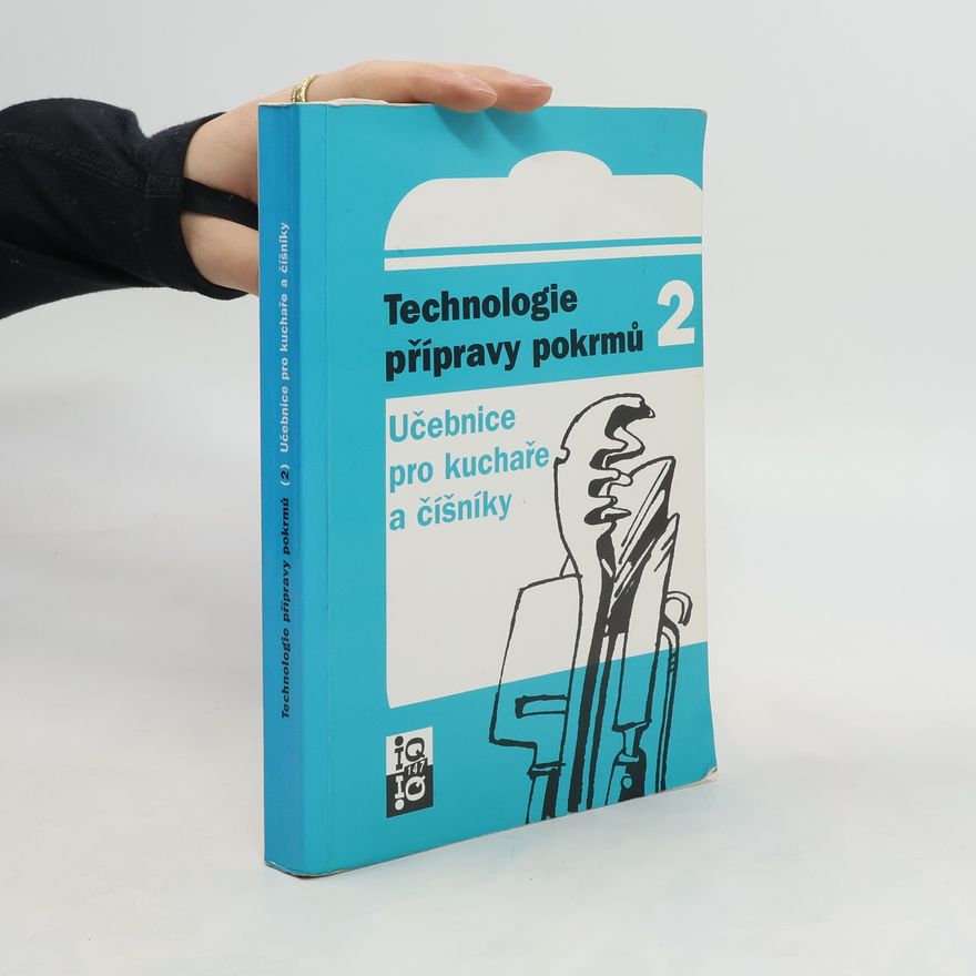 Juraj Romaňuk Technologie přípravy pokrmů 2 - Učebnice pro kuchaře a číšníky