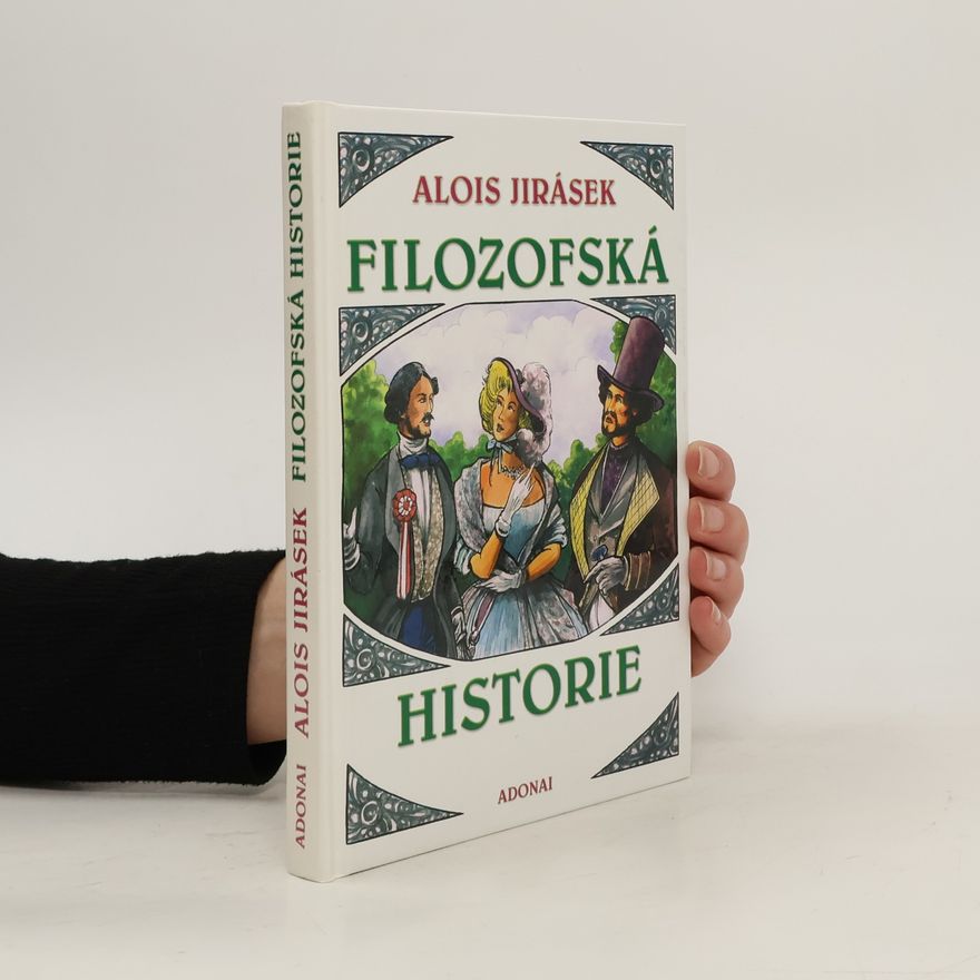 Alois Jirásek Filozofská historie