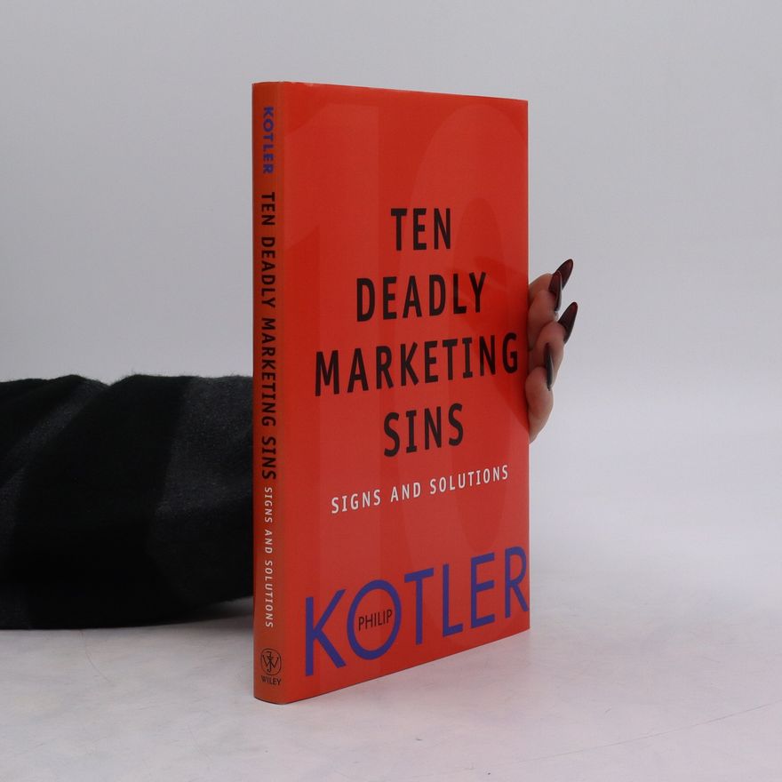Philip Kotler Ten Deadly Marketing Sins