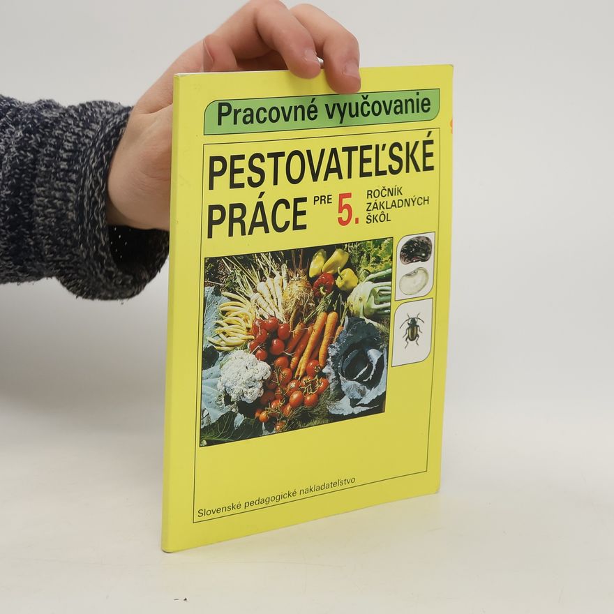 Collectif d'auteurs Pestovateľské práce pre 5. ročník základných škôl