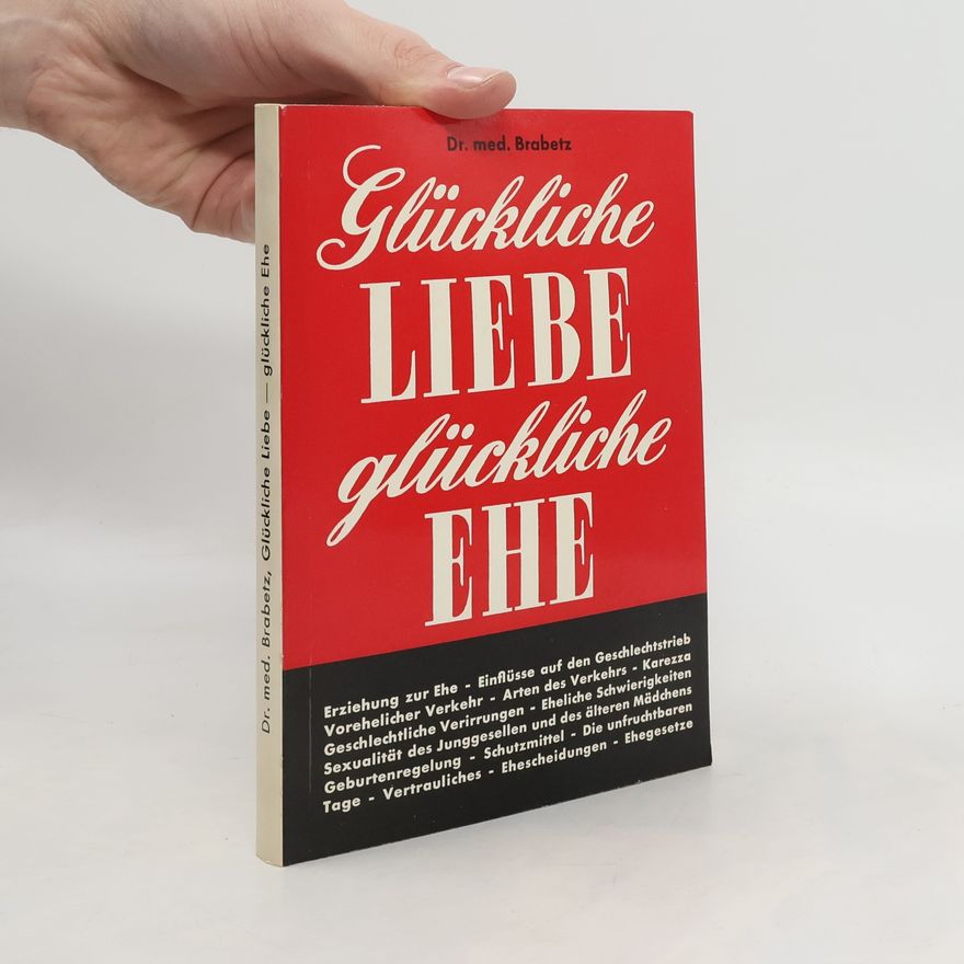 Dr. Brabetz Glückliche Liebe Glückliche Ehe