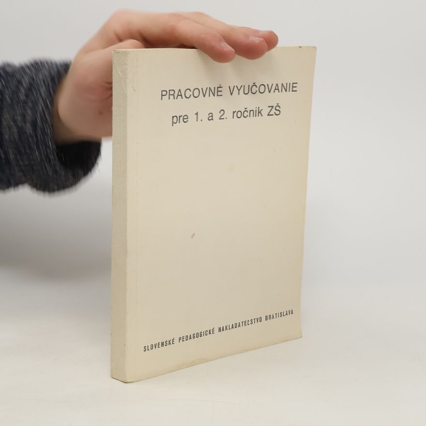 Kolektiv autorů Pracovné vyučovanie pre 1. a 2. ročník ZŠ