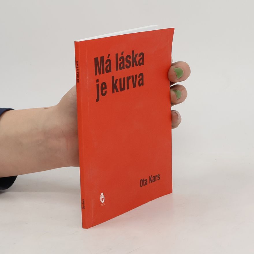 Ota Kars Má láska je kurva