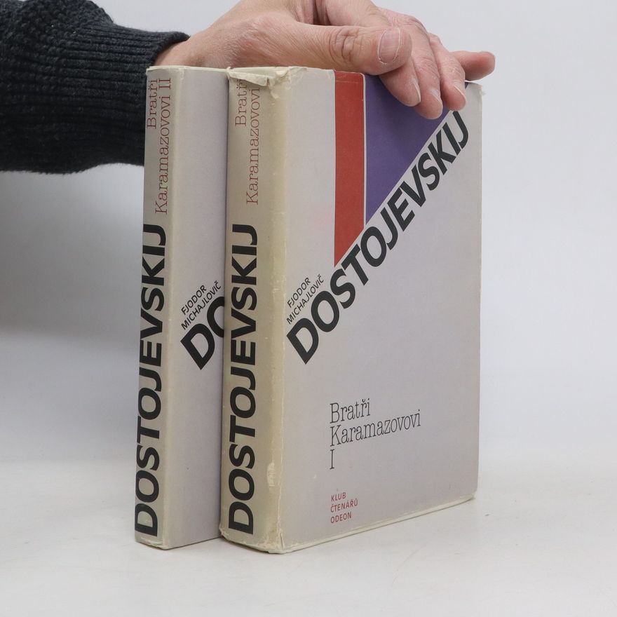Fjodor Michajlovič Dostojevskij Bratři Karamazovi I. a II. díl