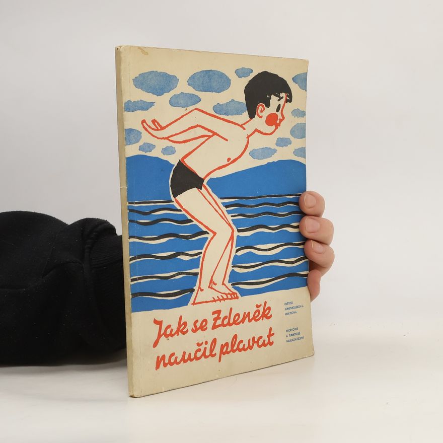 Květuše Kunstmüllerová-Hnátková Jak se Zdeněk naučil plavat