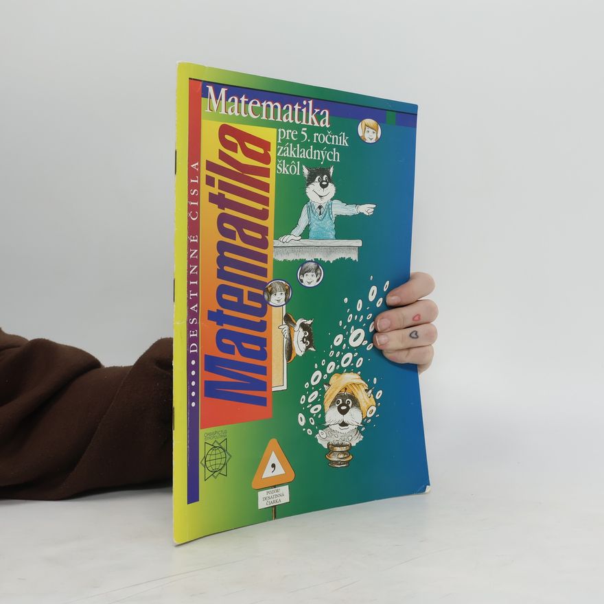 Igor Vojtela Matematika pre 5. ročník základných škol : desatinné čísla