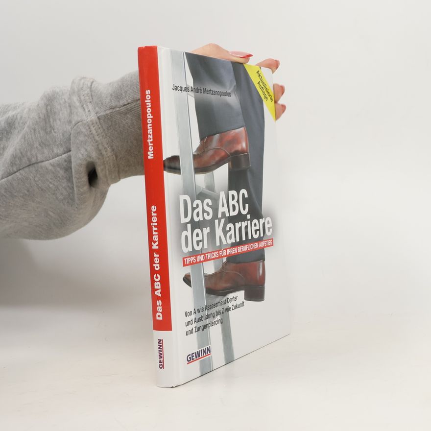 Jacques Andre Mertzanopoulos Das ABC der Karriere