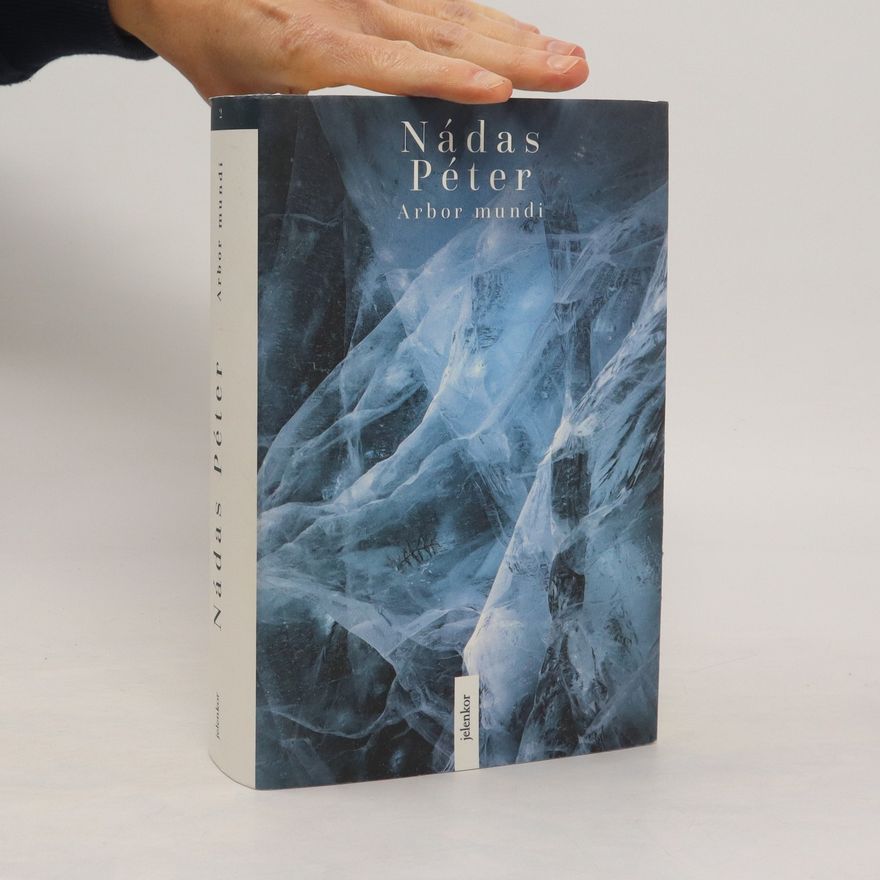 Péter Nádas Arbor mundi