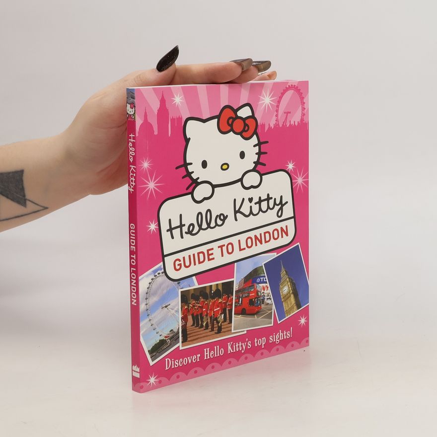 Kirsty Neale Hello Kittyrsquo;s Guide to London