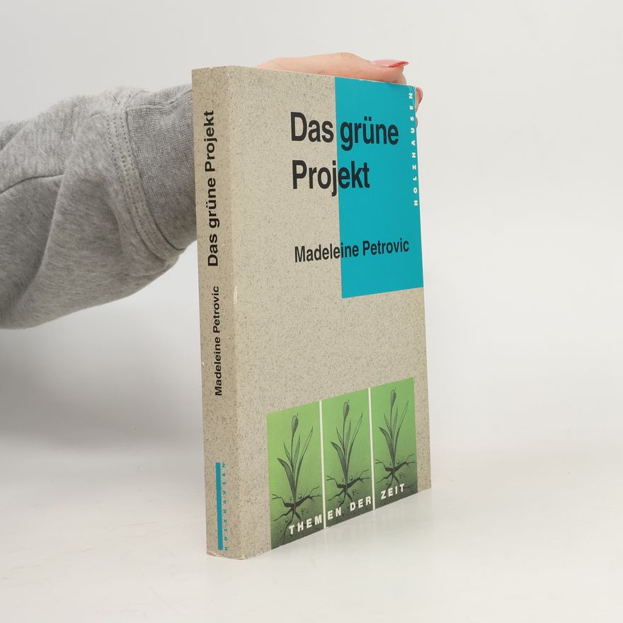Madeleine Petrovic Das grüne Projekt