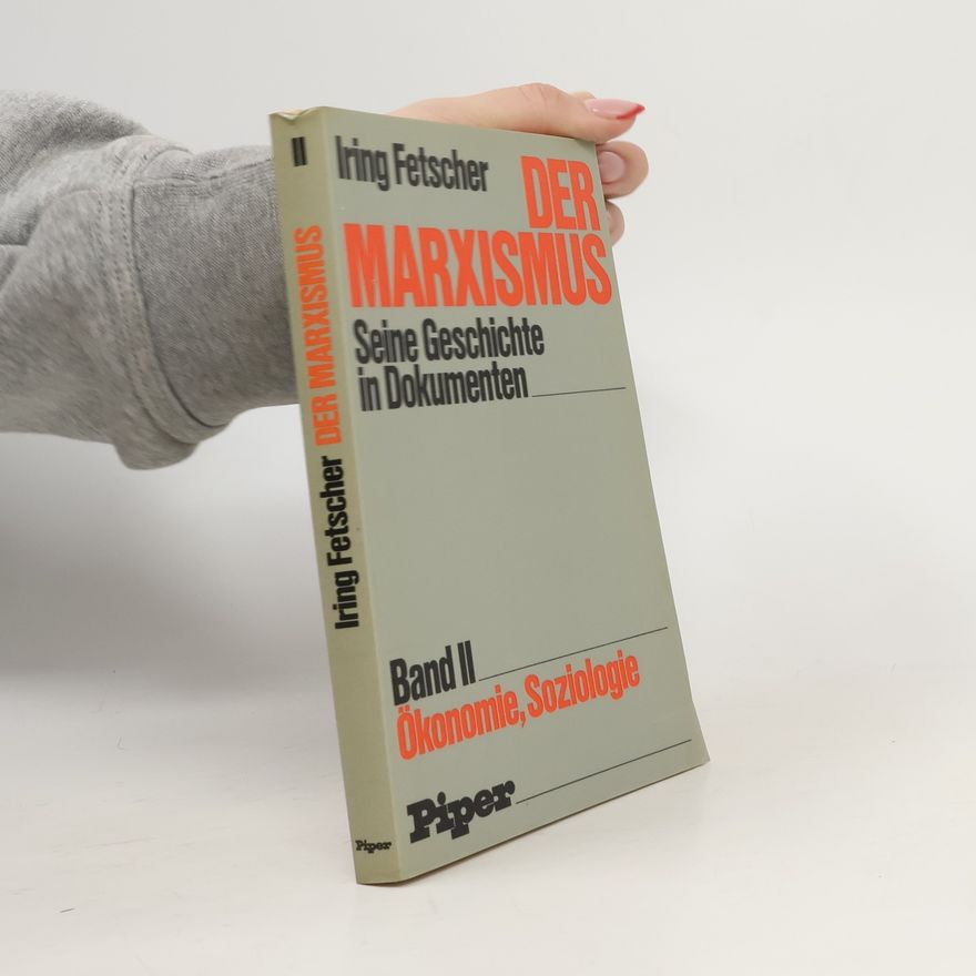 Iring Fetscher Der Marxismus. Band 2. Ökonomie, Soziologie