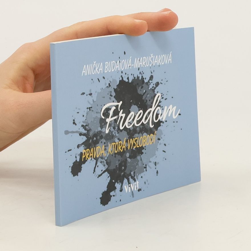 Various authors Freedom. Pravda, ktorá vyslobodí