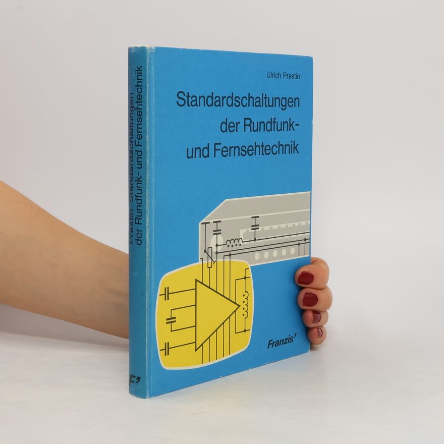 Ulrich Prestin Standardschaltungen der Rundfunk- und Fernsehtechnik