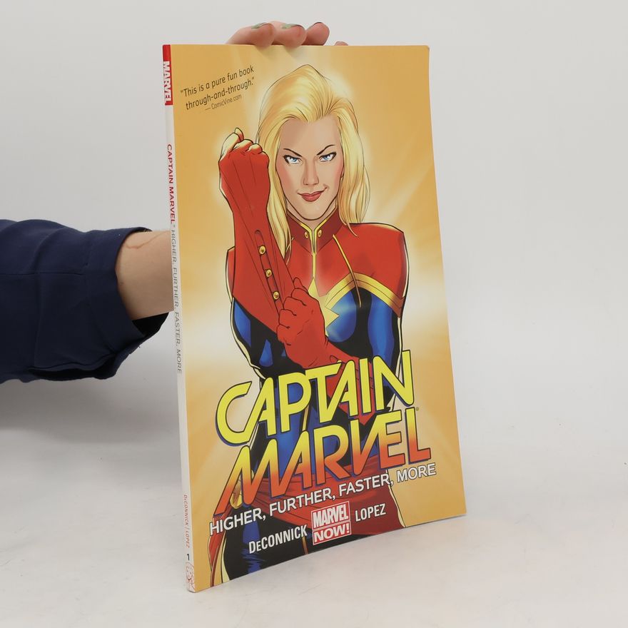 Kelly Sue DeConnick Captain Marvel Vol. 1. Higher, further, faster, more