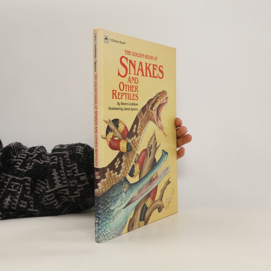 Steven Lindblom The Golden Book of Snakes and Other Repitles
