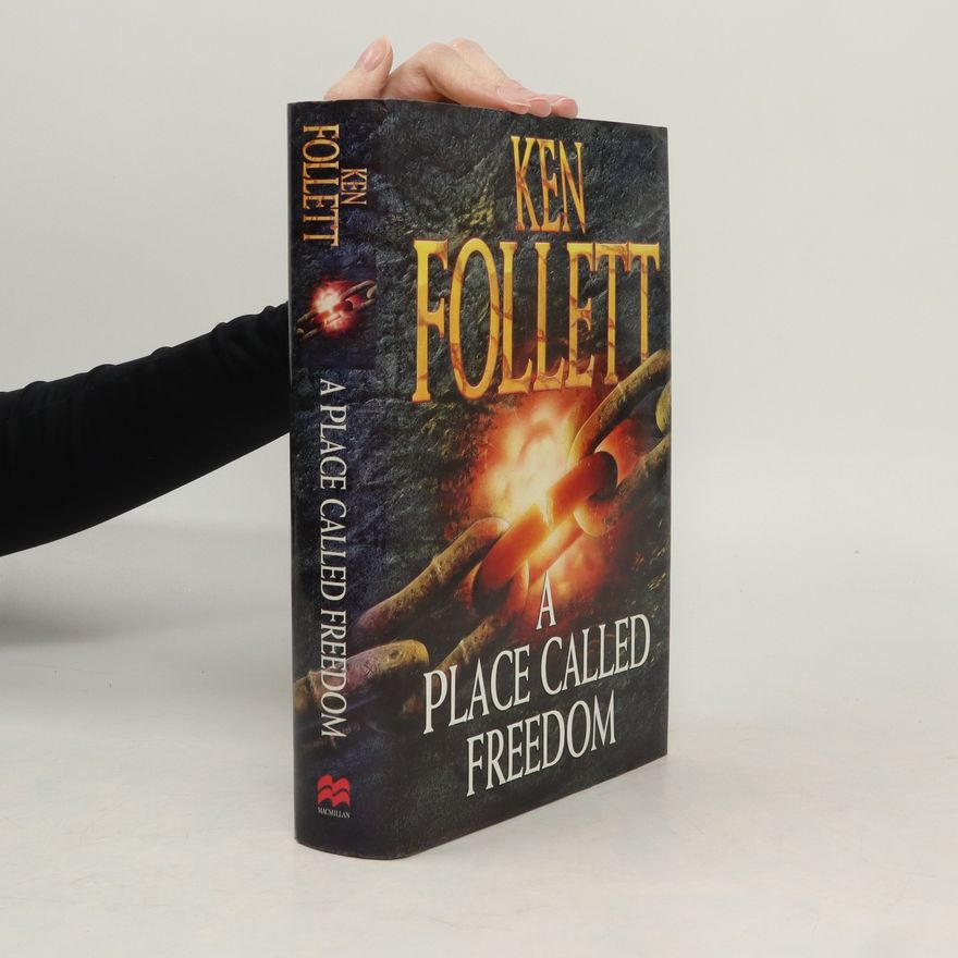 Ken Follett A Place Called Freedom