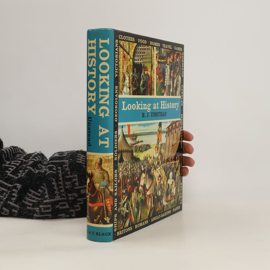 R.J. Unstead Looking at History