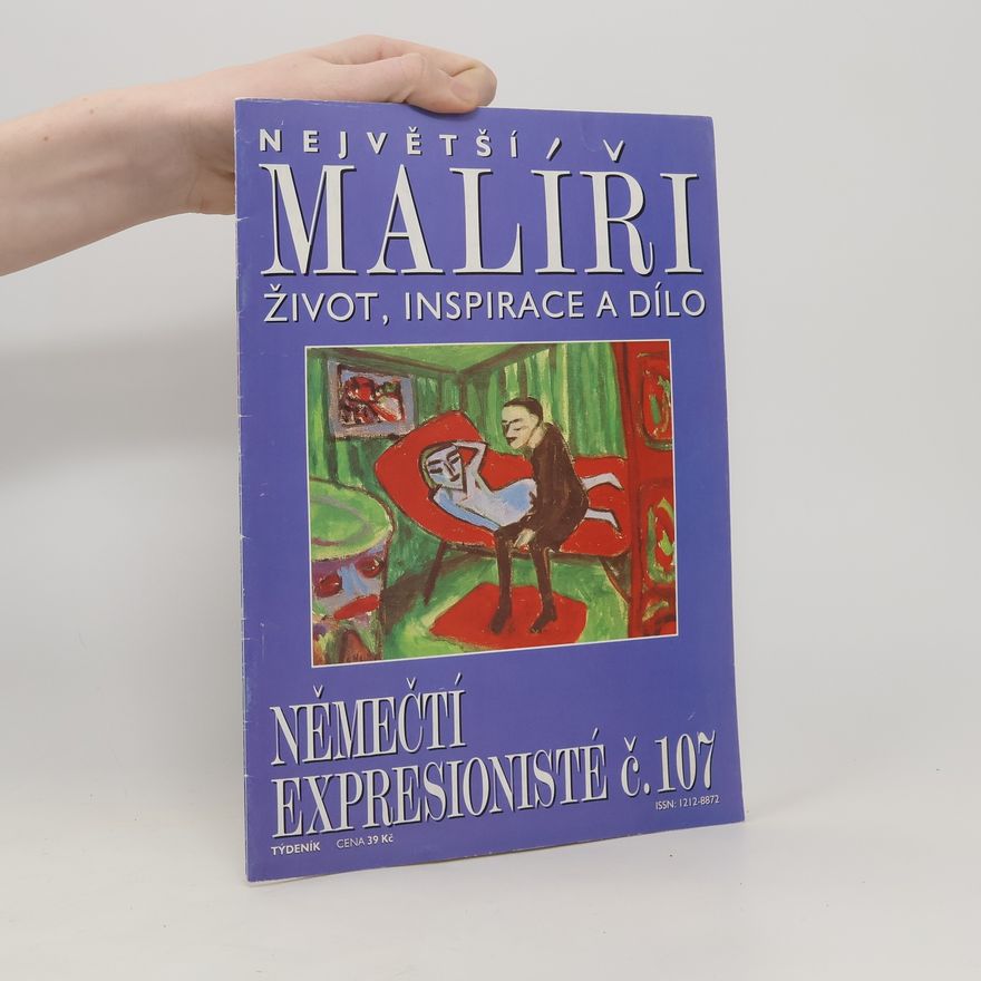 Various authors Největší malíři. Život, inspirace a dílo. Němečtí expresionisté 107
