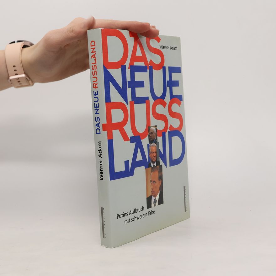 Werner Adam Das neue Russland