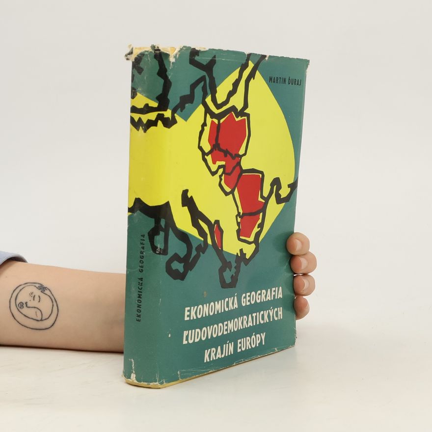 Martin Ďuraj Ekonomická geografia ľudovodemokratických krajín Európy