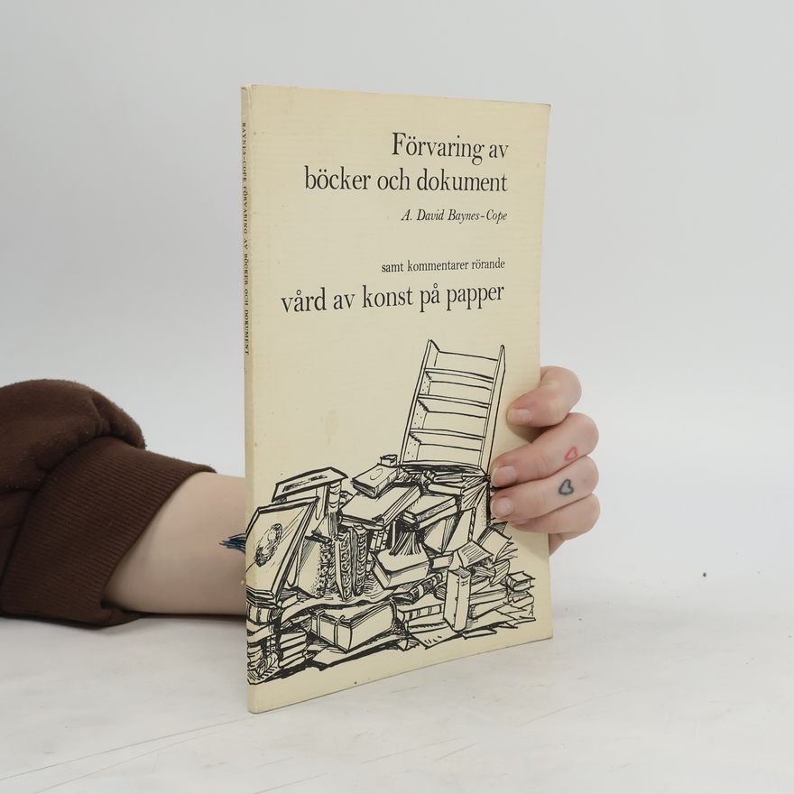 A. D. Baynes-Cope Forvaring av bocker och dokument