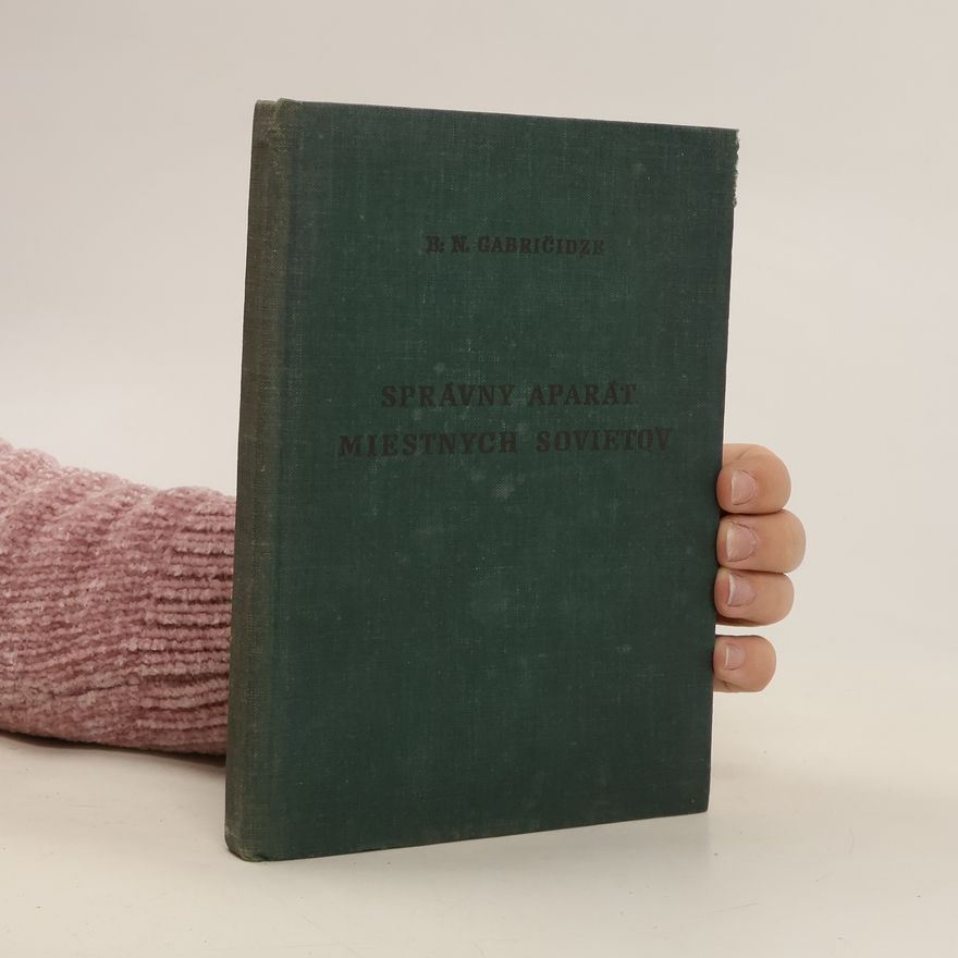 B. N. Gabričidze Správny aparát miestnych sovietov