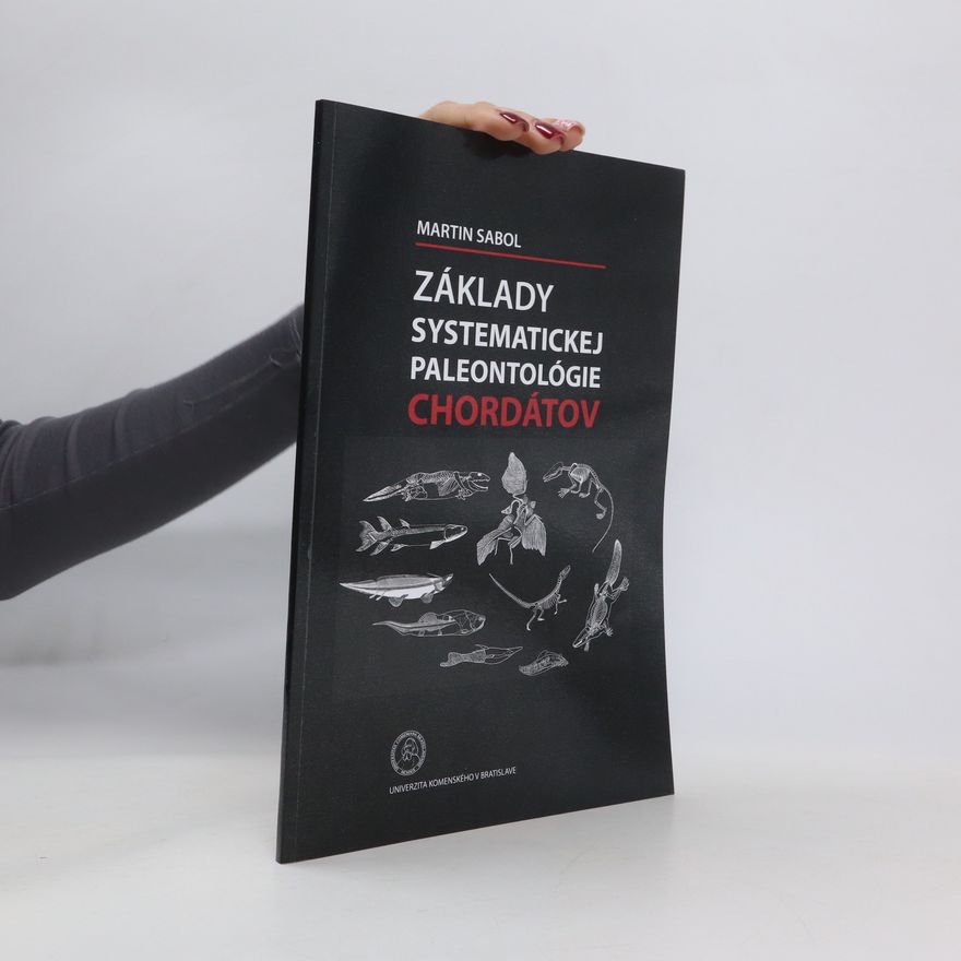 Martin Sabol Základy systematickej paleontológie chordátov