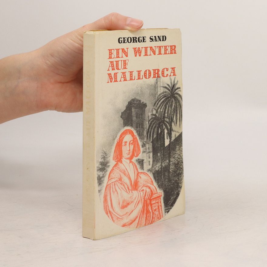 George Sand Ein Winter auf Mallorca