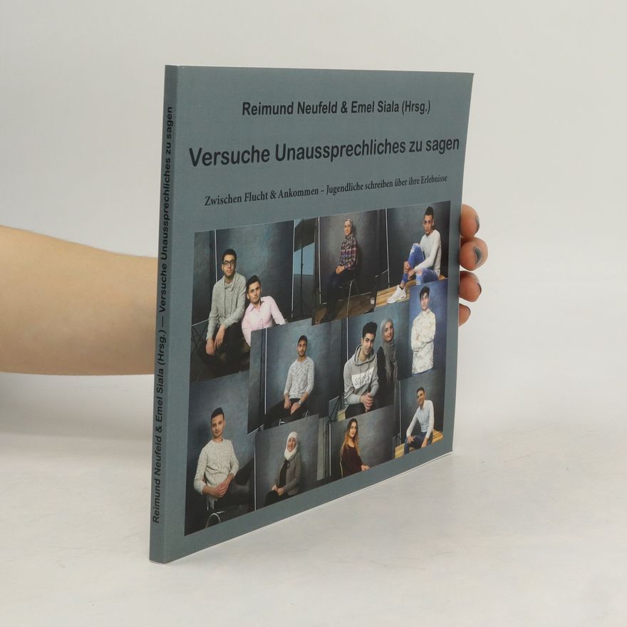Reimund Neufeld Emel Siala Versuche Unaussprechliches zu sagen