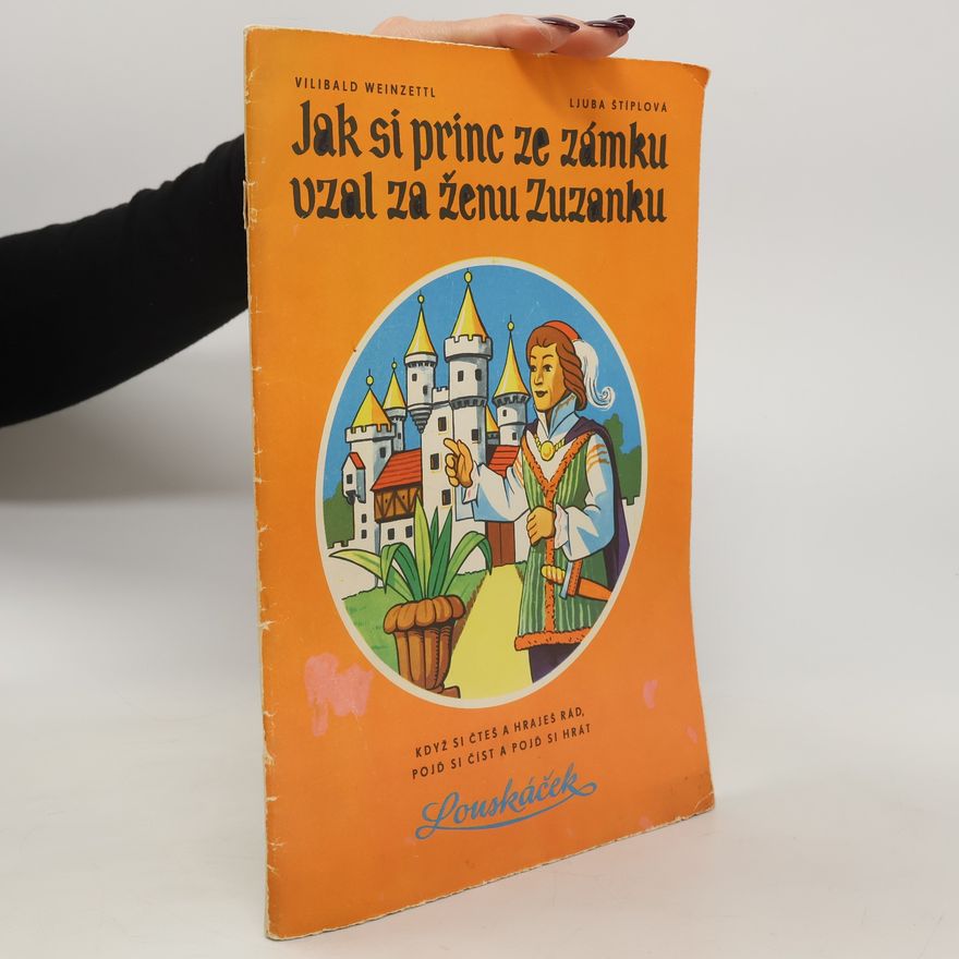 Ljuba Štíplová Jak si princ ze zámku vzal za ženu Zuzanku