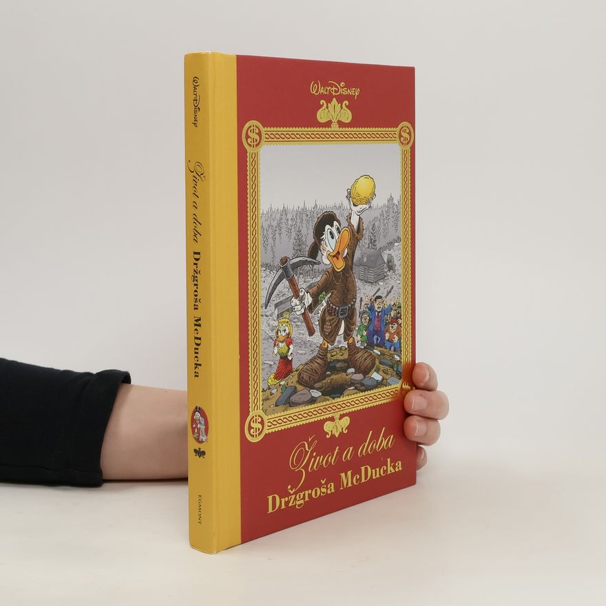 Don Rosa Život a doba Držgroša McDucka
