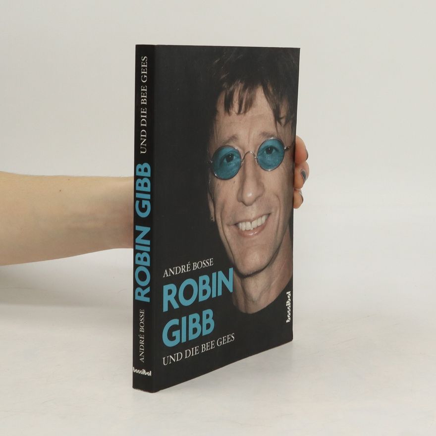 Andre Boße Robin Gibb und die Bee Gees