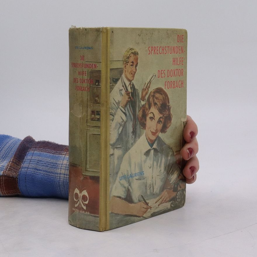 Ute Laurens Die Sprechstundenhilfe des Doktor Forbach