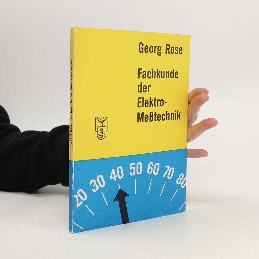 Georg Rose Fachkunde der Elektro- Messtechnik
