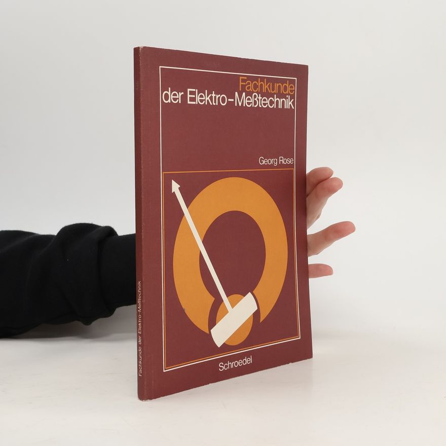 Georg Rose Fachkunde der Elektro-Messtechnik