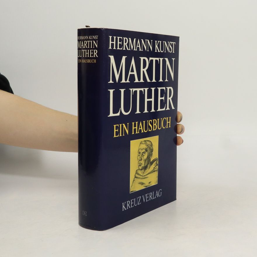 Hermann Kunst Martin Luther : ein Hausbuch