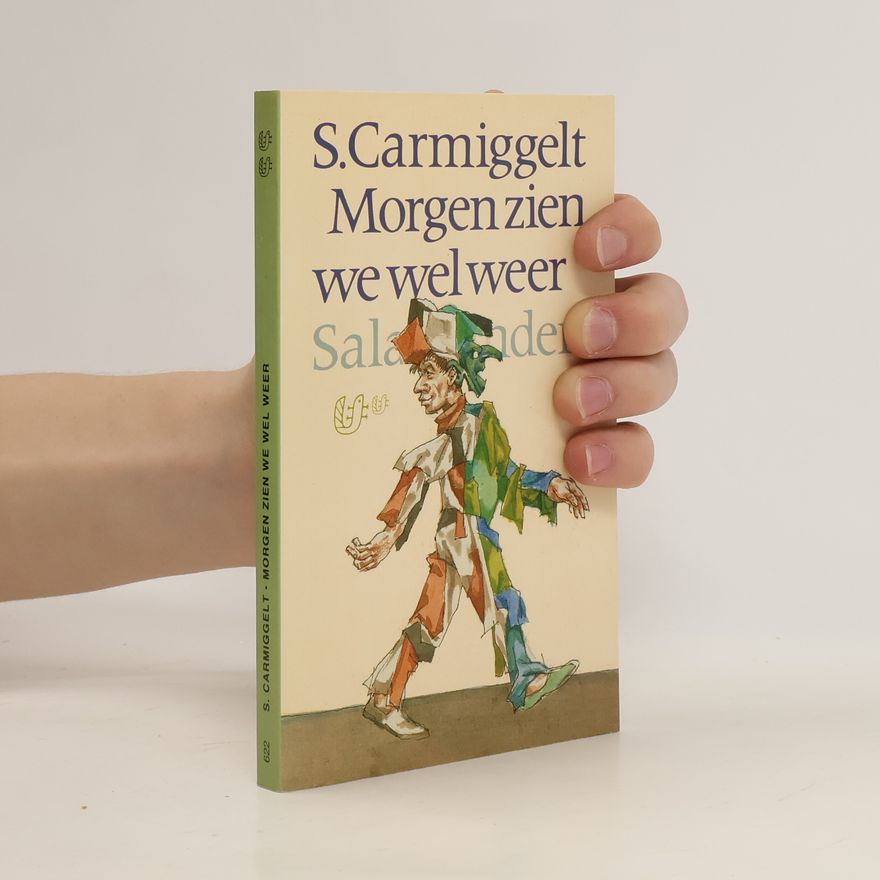 Simon Carmiggelt Morgen zien we wel weer