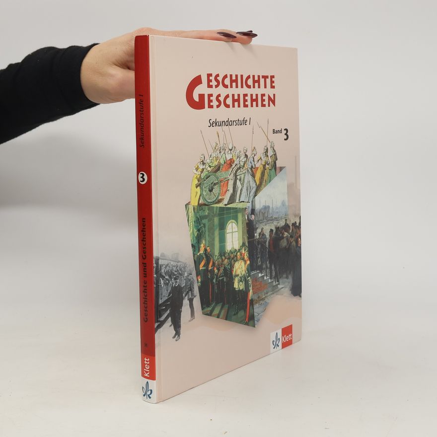 Autorenkollektiv Geschichte Geschehen. Sekundarstufe I. Band 3