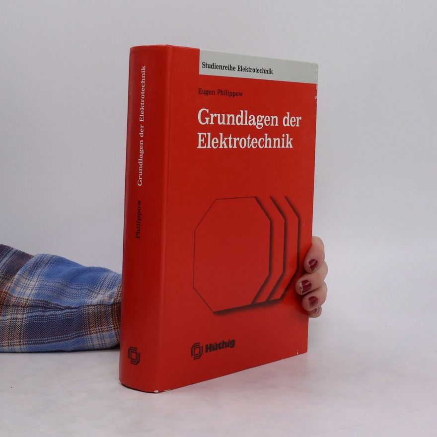 Eugen Philippow Grundlagen der Elektrotechnik