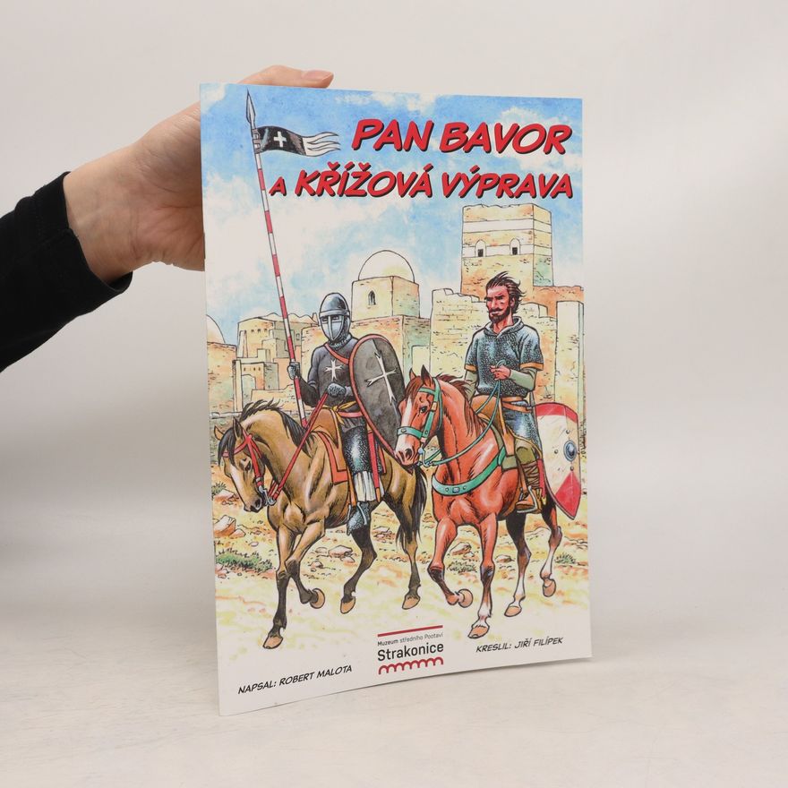 Robert Malota Pan Bavor a křížová výprava