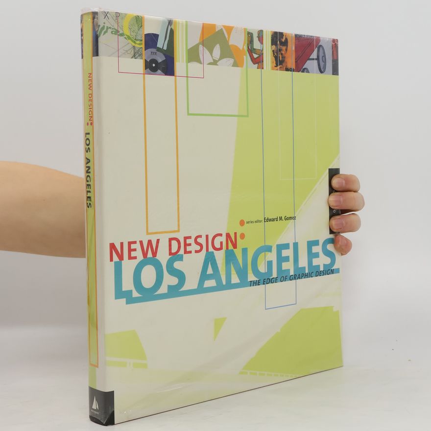 Edward M. Gomez New design. Los Angeles: The Edge of Graphic Design