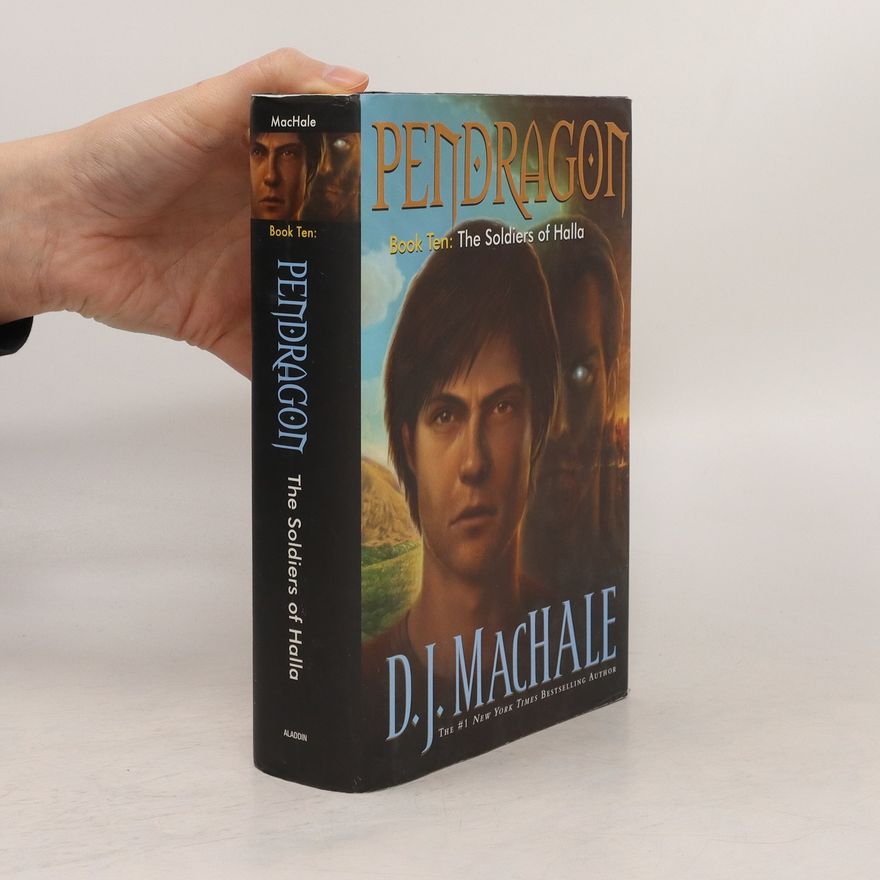 D. J. MacHale Pendragon 10. The Soldiers of Halla