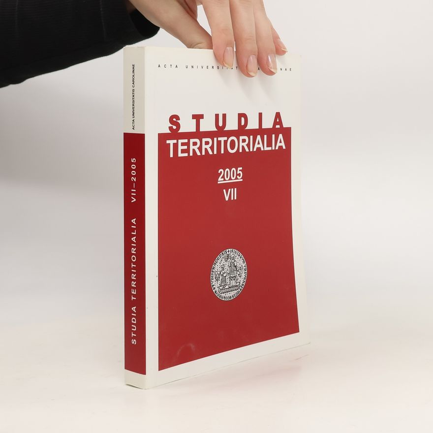 Autorenkollektiv Studia territorialia : 7-2005 : sborník prací Katedry německých a rakouských studií IMS FSV UK