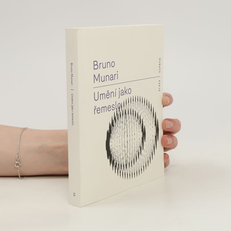 Bruno Munari Umění jako řemeslo