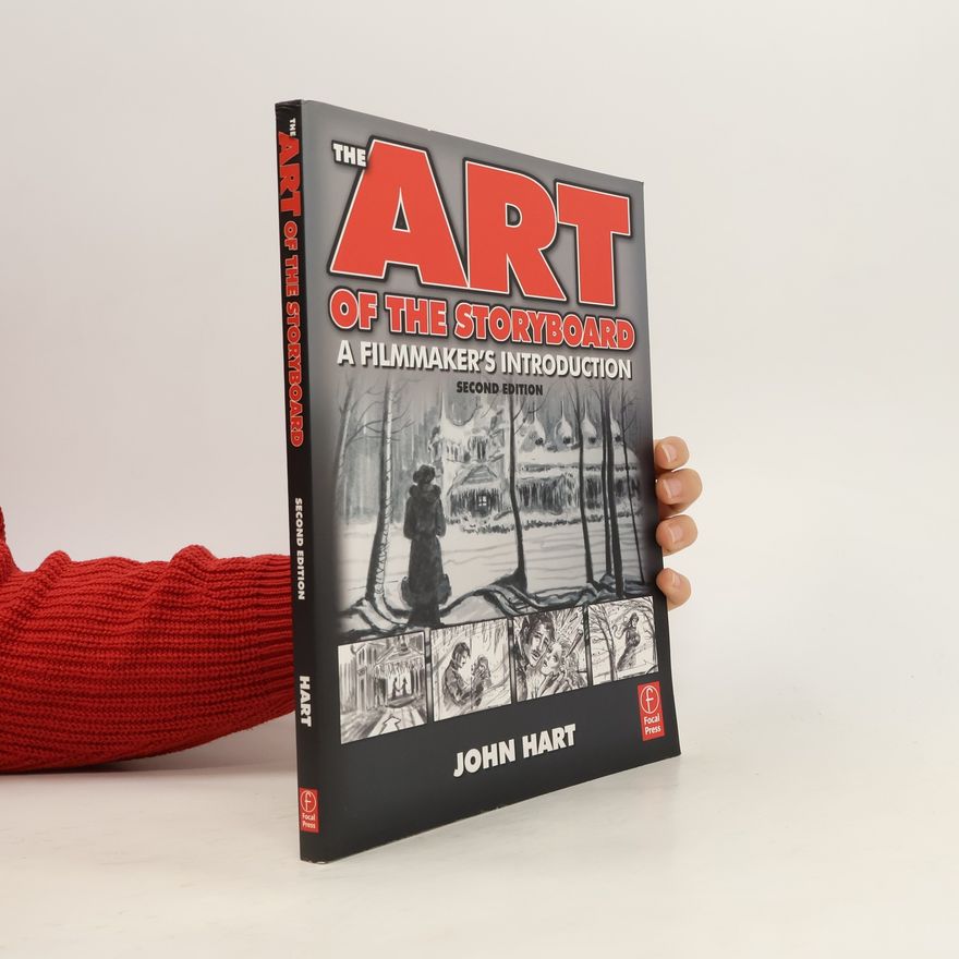 John Hart The Art of the Storyboard, 2nd Edition