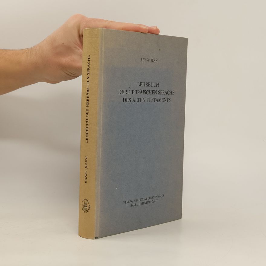 Ernst Jenni Lehrbuch der hebräischen Sprache des Alten Testaments